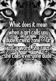 What-Does-It-Mean-When-A-Girl-Calls-You-Dude