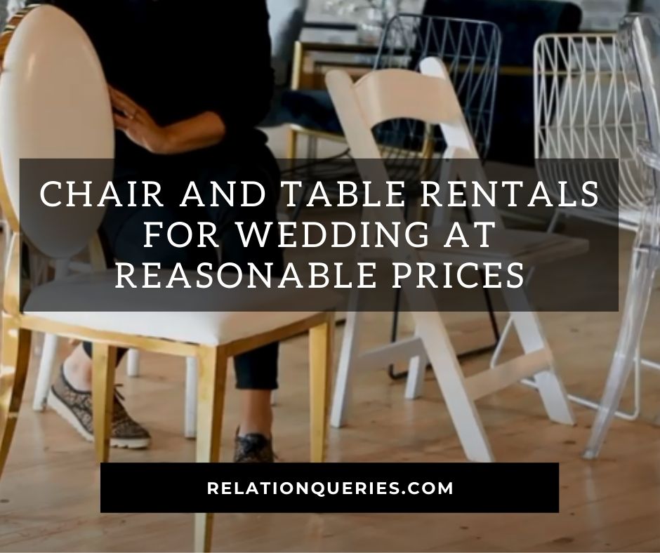Chair And Table Rentals For Weddings At Reasonable Prices
