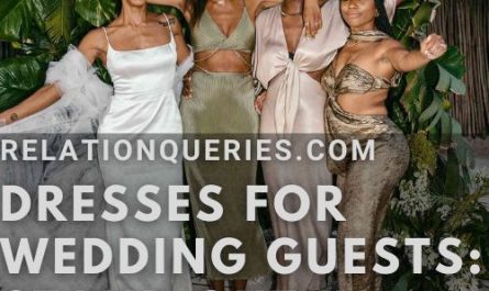 Dresses For Wedding Guests: Stand Out in Style - 2023