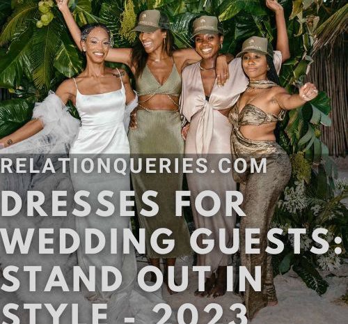 Dresses For Wedding Guests: Stand Out in Style – 2023
