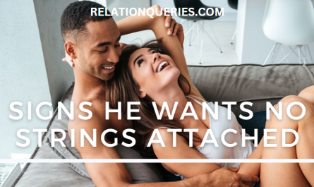 Signs He Wants No Strings Attached