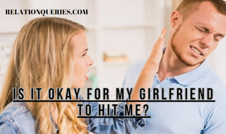 Is It Okay For My Girlfriend To Hit Me