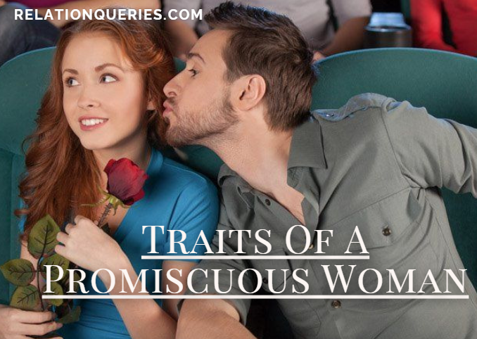 20 Traits Of A Promiscuous Woman & How To Deal With Them