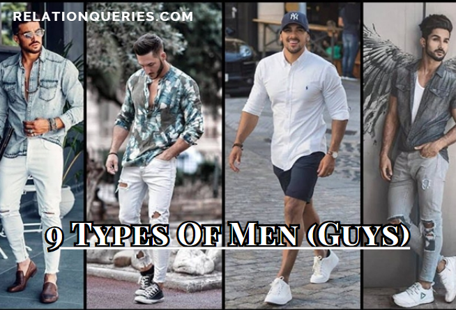 9 Types Of Men/ guys